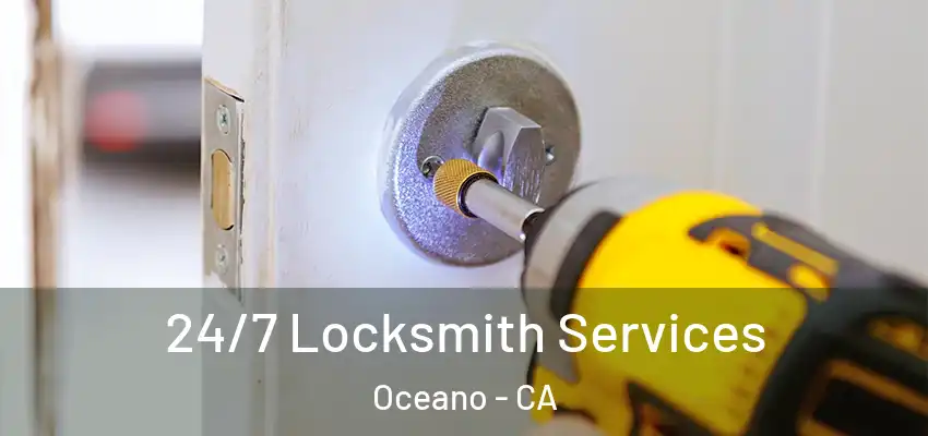  24/7 Locksmith Services Oceano - CA