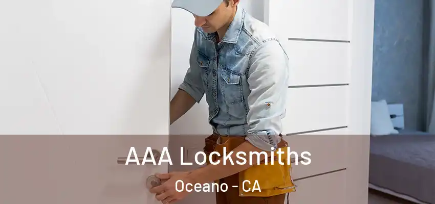 AAA Locksmiths Oceano - CA