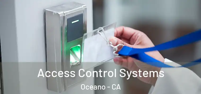 Access Control Systems Oceano - CA