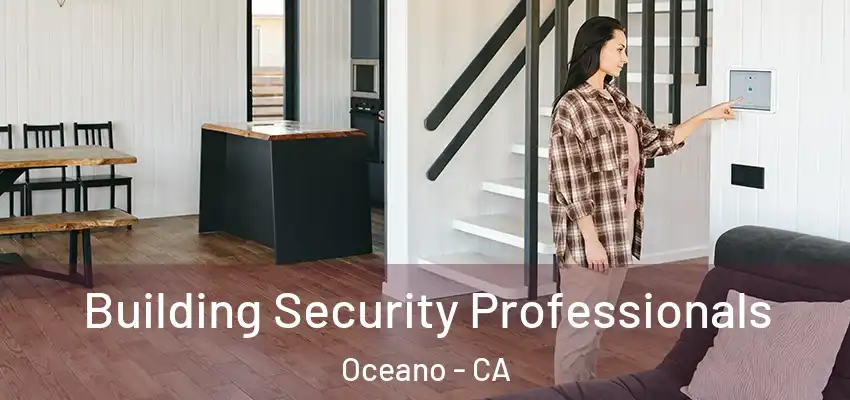 Building Security Professionals Oceano - CA