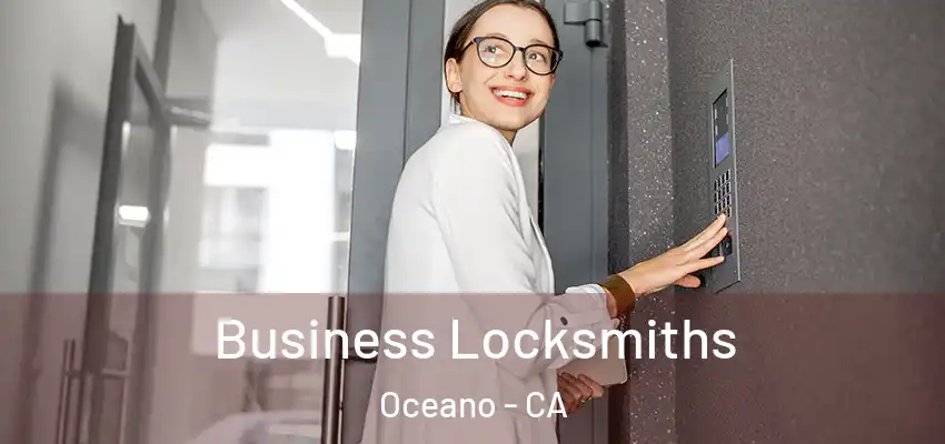 Business Locksmiths Oceano - CA