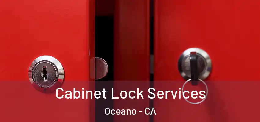 Cabinet Lock Services Oceano - CA