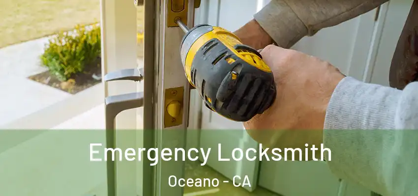  Emergency Locksmith Oceano - CA