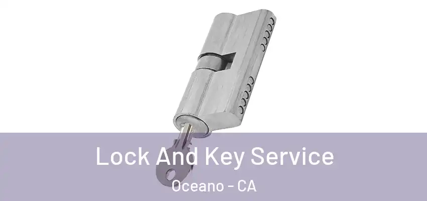  Lock And Key Service Oceano - CA