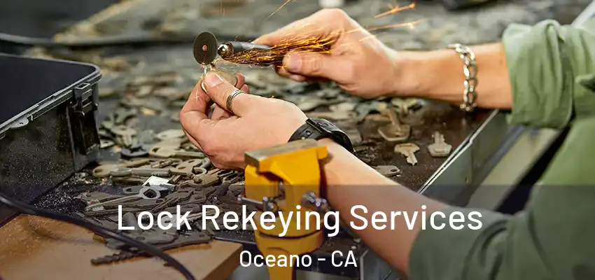  Lock Rekeying Services Oceano - CA