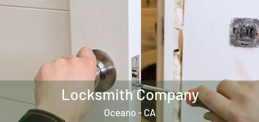 Locksmith Company Oceano - CA