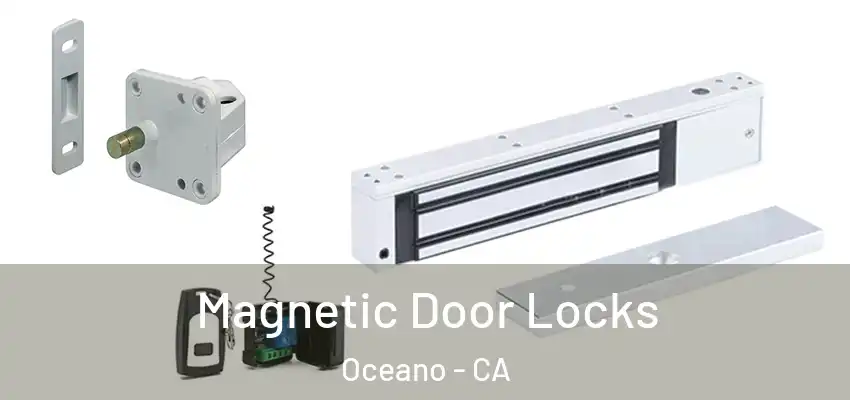  Magnetic Door Locks Oceano - CA