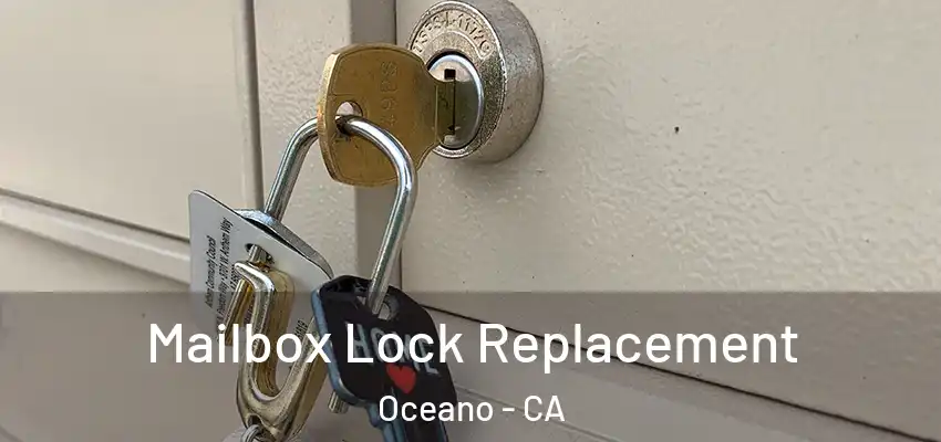 Mailbox Lock Replacement Oceano - CA