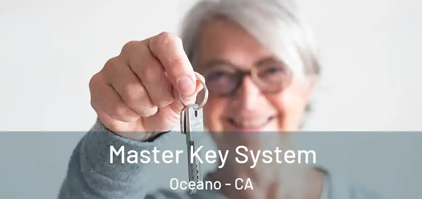 Master Key System Oceano - CA