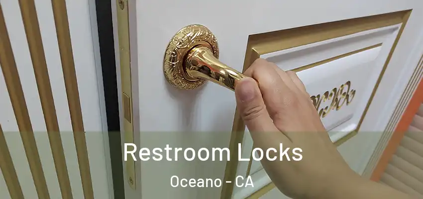 Restroom Locks Oceano - CA