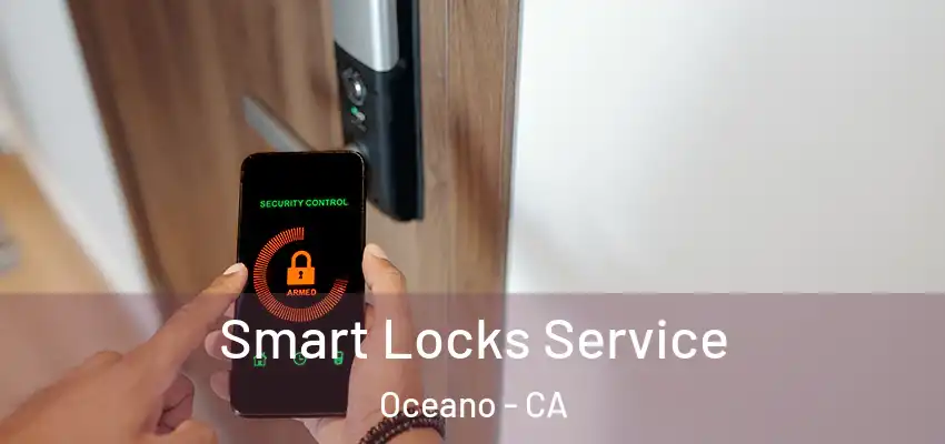  Smart Locks Service Oceano - CA