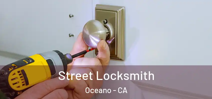 Street Locksmith Oceano - CA